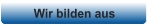 Wir bilden aus